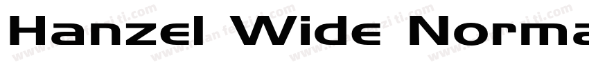 Hanzel Wide Normal10 Wed Jul 28字体转换